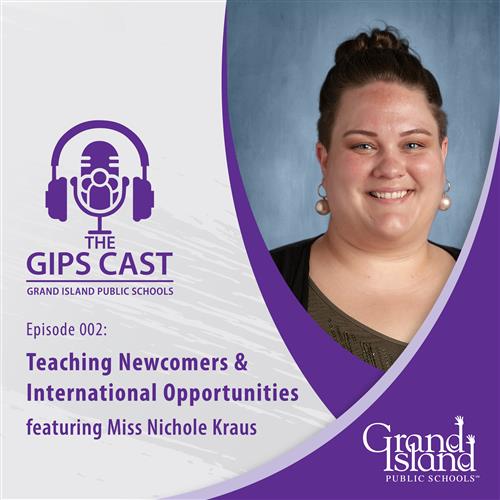 The GIPS Cast logo with Miss Nichole Kraus headshot and episode title, "Teaching Newcomers"